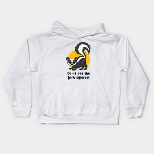 Don't pet the fart squirrel (on light colors) Kids Hoodie